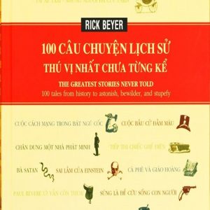 100-cau-chuyen-lich-su-thu-vi-nhat-chua-tung-ke-0